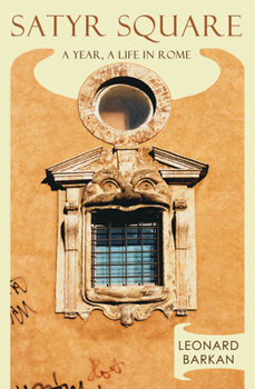 Paperback Satyr Square: A Year, a Life in Rome Book