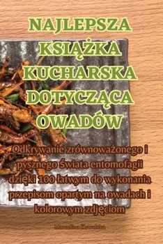 Paperback Najlepsza KsiĄŻka Kucharska DotyczĄca Owadów [Polish] Book