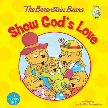 Hardcover The Berenstain Bears Show God's Love Book