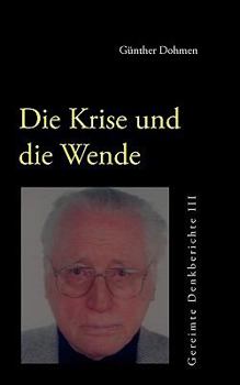 Paperback Die Krise und die Wende: Gereimte Denkberichte III [German] Book