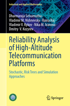 Hardcover Reliability Analysis of High-Altitude Telecommunication Platforms: Stochastic, Risk Trees and Simulation Approaches (Industrial and Applied Mathematics) Book
