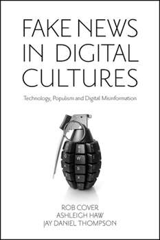 Paperback Fake News in Digital Cultures: Technology, Populism and Digital Misinformation Book