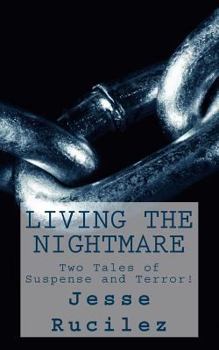 Paperback Living The Nightmare: Two Tales of Suspense and Terror! Book