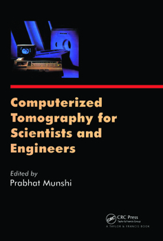 Hardcover Computerized Tomography for Scientists and Engineers Book