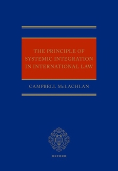 The Principle of Systemic Integration in International Law