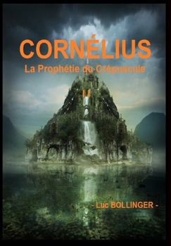 Hardcover CORNÉLIUS et la Prophétie du Crépuscule [French] Book
