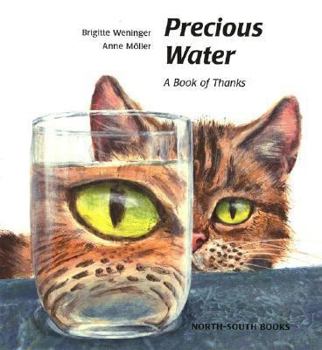 Paperback Precious Water: A Book of Thanks Book