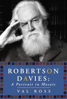 Hardcover Robertson Davies: A Portrait in Mosaic Book