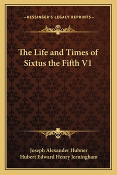 Paperback The Life and Times of Sixtus the Fifth V1 Book