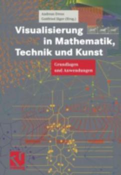 Paperback Visualisierung in Mathematik, Technik Und Kunst: Grundlagen Und Anwendungen [German] Book