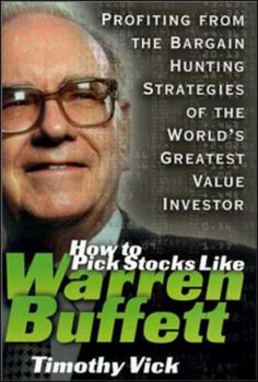 Hardcover How to Pick Stocks Like Warren Buffett: Profiting from the Bargain Hunting Strategies of the World's Greatest Value Investor Book