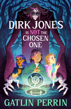 Paperback Dirk Jones Is Not the Chosen One Book