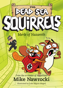 Merle of Nazareth - Book #7 of the Dead Sea Squirrels