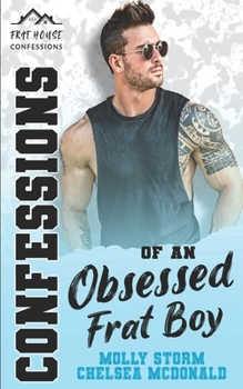 Confessions of an Obsessed Frat Boy - Book #7 of the Frat House Confessions