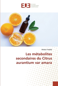 Paperback Les métabolites secondaires du Citrus aurantium var amara [French] Book