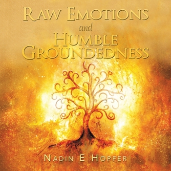 Paperback Raw Emotions and Humble Groundedness Book