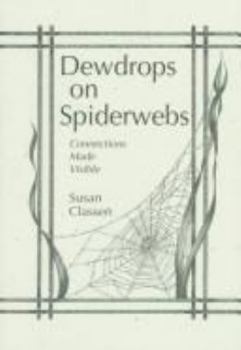 Paperback Dewdrops on Spiderwebs: Connections Made Visible Book