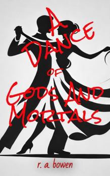 Paperback A Dance of Gods and Mortals Book