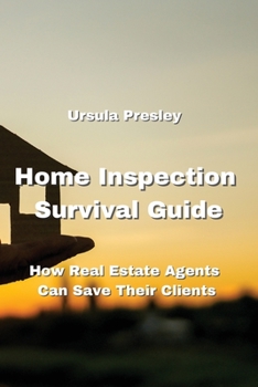 Paperback Home Inspection Survival Guide: How Real Estate Agents Can Save Their Clients Book