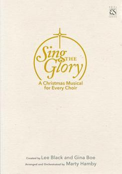 Paperback Sing the Glory: A Christmas Musical for Every Choir Book