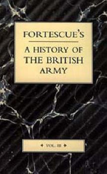 Paperback Fortescue's History of the British Army: Volume III Book
