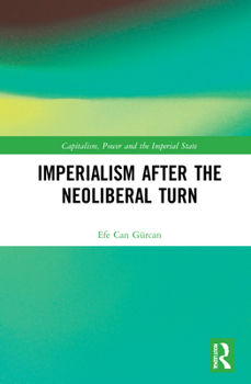 Hardcover Imperialism after the Neoliberal Turn Book
