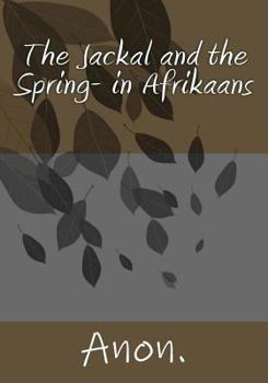 Paperback The Jackal and the Spring- in Afrikaans [Afrikaans] Book