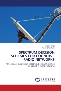 Paperback Spectrum Decision Schemes for Cognitive Radio Networks Book