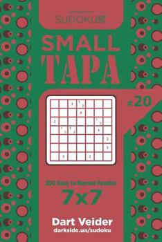 Paperback Sudoku Small Tapa - 200 Easy to Normal Puzzles 7x7 (Volume 20) Book