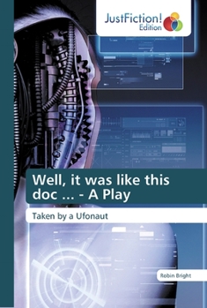 Paperback Well, it was like this doc ... - A Play Book