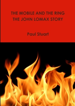 Paperback The Mobile and The Ring-The John Lomax Story Book