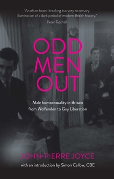 Paperback Odd Men Out: Male Homosexuality in Britain from Wolfenden to Gay Liberation: Revised and Updated Edition Book