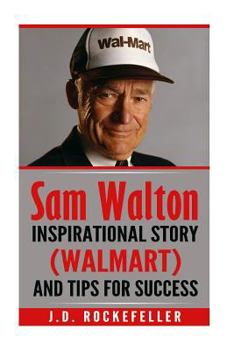 Paperback Sam Walton: Inspirational Story (Walmart) and Tips for Success Book