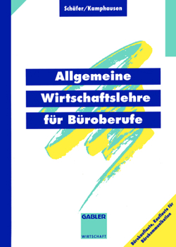 Paperback Allgemeine Wirtschaftslehre Für Büroberufe [German] Book
