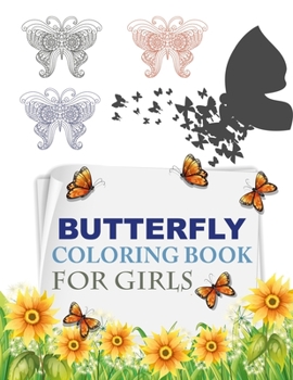 Butterfly Coloring Book For Girls: Butterfly Adult Coloring Book