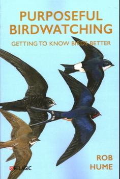 Paperback Purposeful Birdwatching: Getting to Know Birds Better Book