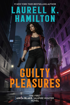 Guilty Pleasures - Book #1 of the Anita Blake, Vampire Hunter