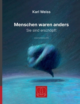 Paperback Menschen waren anders: Sie sind erschöpft [German] Book
