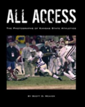 Unknown Binding All Access: The Photographs of Kansas State Athletics Book