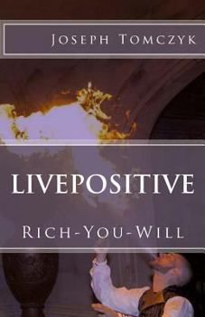 Paperback Livepositive: Rich-You-Will Book