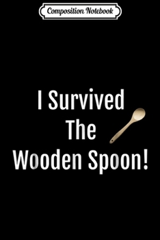 Paperback Composition Notebook: Funny Italian Meme I Survived the Wooden Spoon! Journal/Notebook Blank Lined Ruled 6x9 100 Pages Book