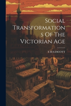 Paperback Social Transformations Of The Victorian Age Book