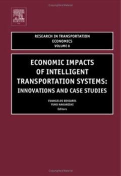 Hardcover Economic Impacts of Intelligent Transportation Systems: Innovations and Case Studies Volume 8 Book