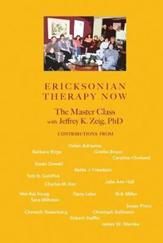 Paperback Ericksonian Therapy Now: The Master Class With Jeffrey K. Zeig Book