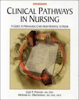 Paperback Clinical Pathways in Nursing: A Guide to Managing Care from Hospital to Home Book