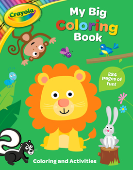Paperback Crayola: My Big Coloring Book (a Crayola My Big Coloring Activity Book for Kids) Book