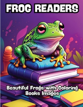 Paperback Frog Readers: Beautiful Frogs with Coloring Books Images Book