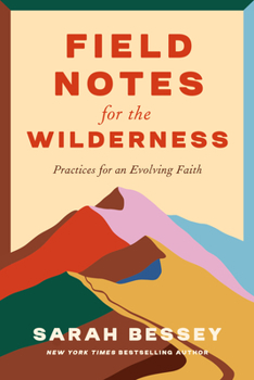 Hardcover Field Notes for the Wilderness: Practices for an Evolving Faith Book
