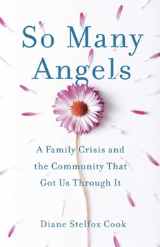 So Many Angels: A Family Crisis and the Community That Got Us Through It