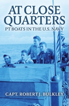 Paperback At Close Quarters: PT Boats in the US Navy Book